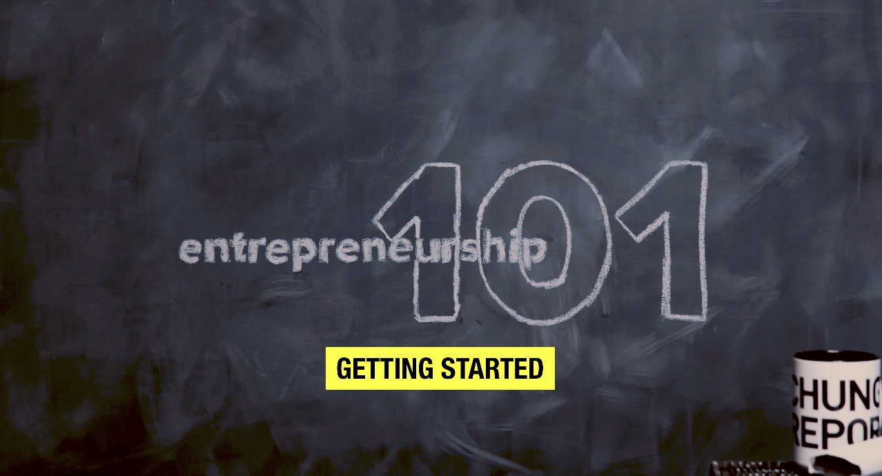 Entrepreneurship 101: Getting Started