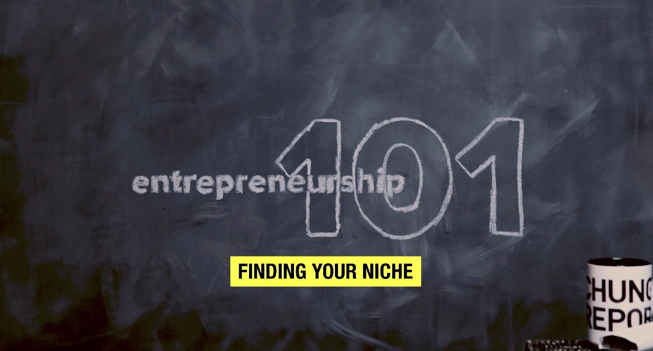 Entrepreneurship 101: Finding Your Niche